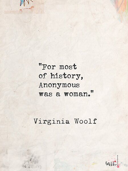 Literary Quotes About Women, Woolf Quotes Virginia, Feminist Poetry Quotes, Book Quotes About Women, Virginia Woolf Tattoo Ideas, Best Literary Quotes Literature, Virginia Woolf Quotes Feminism, Book Quotes Famous, Art History Quotes