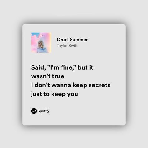 Lover Taylor Swift Cruel Summer, Cruel Summer Lyrics Taylor Swift, Just Lyrics Taylor Swift, Cruel Summer Spotify Lyrics, Lover Taylor Swift Lyrics Spotify, Spotify Lyrics Aesthetic Taylor Swift, Taylor Swift Lyrics Aesthetic Spotify, Taylor Swift Lover Aesthetic Lyrics, Taylor Swift Summer Lyrics