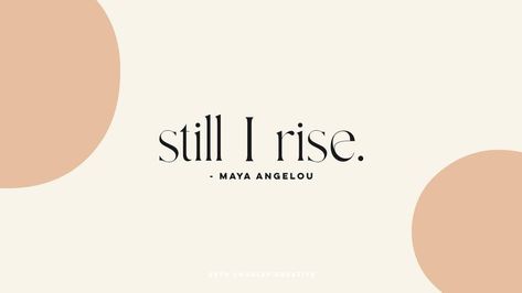 Still I Rise, Maya Angelou, Pattern Wallpaper, Desktop Wallpaper