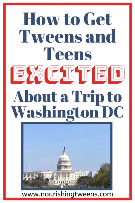 How to Get Tweens and Teens Excited About a Trip to Washington DC - Nourishing Tweens Washington Dc Trip, Calm Parenting, Trip To Washington Dc, Washington Dc Vacation, Family Activities Preschool, Dc Vacation, List Of Movies, How To Impress, Dc Trip