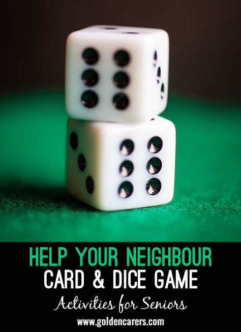 Help Your Neighbour Card & Dice Game: We recently discovered this fun card game! Knock Out Dice Game, Easy Dice Games, Dagz Dice Game Diy, Gambling Dice Games, Hoilday Dice Games, Games For Seniors, Activities For Seniors, Word Ladders, Nursing Home Activities