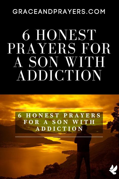 Do you have a son that's dealing with an addiction? We'll share 6 honest prayers about a son's addiction so you can find the words to talk to God. Prayers For My Addicted Son, Addicts Family Truths, Prayer For Addicted Son, Prayer For Addicted Loved One, Birthday Prayer For Son, Worship Meaning, Prayer For Your Son, Birthday Prayer For Me, Prayer For A Friend