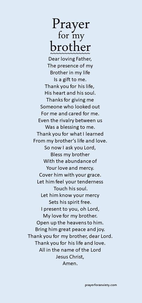 A prayer you can say for your brother Poems For My Brother In Heaven, Praying For My Brother, Poems For Brother From Sister, Love My Brother Quotes Inspirational, My Brother Died Quotes, I Love You Brother From Sister Quotes, I Love My Brothers Quotes, To Brother From Sister Quotes, For My Brother Quotes