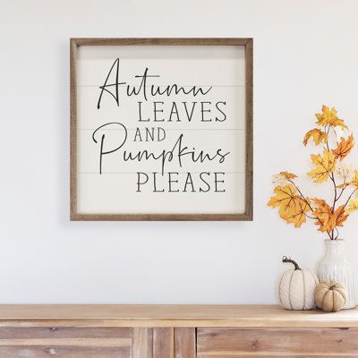 Accent your home with real wood wall décor. Unique walnut framed pieces add depth and interest to any room. | Trinx Autumn Leaves And Pumpkins Please White black/Brown/gray 8.0 x 8.0 x 1.0 in, Wood | Home Decor | C009715817_410438633 | Wayfair Canada Fall Decor Wood Signs, Fall Holiday Decor, Cute Fall Signs Diy, Thankful Signs Wood, Cute Fall Signs, Fall Sign Ideas, Fall Signage, Homestead Sign, Catchy Sayings