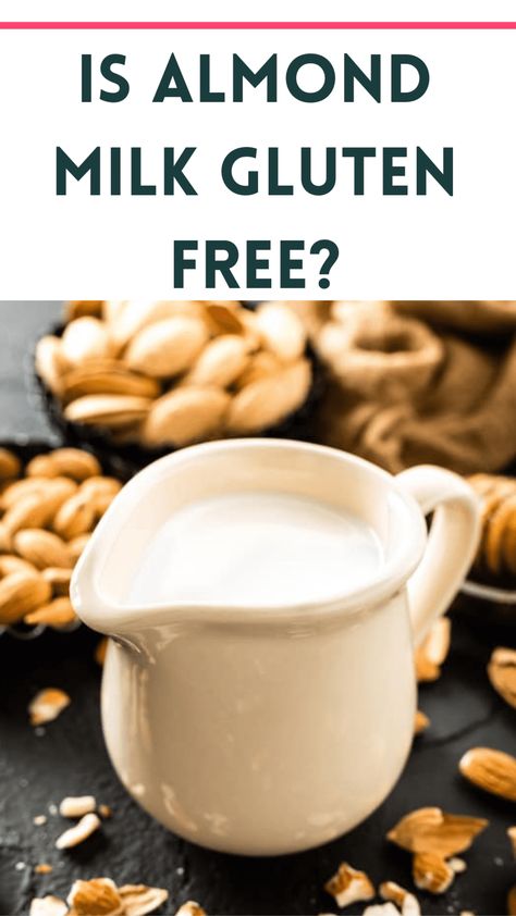 Is Almond Milk Gluten Free? - Eating Works Recipes With Almond Milk, Almond Milk Brands, Organic Almond Milk, Make Almond Milk, Milk Brands, Homemade Almond Milk, Nut Milk Bag, Almond Nut, Raw Almonds