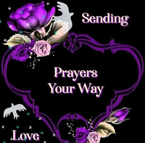 Sending Prayers Your Way Healing, Thoughts And Prayers Quotes Sending, Sending Prayers And Hugs, Prayer Images Pictures, Sending Prayers Your Way Strength, Praying For You Quotes, Prayer For Strength In Bereavement, Healing Prayers Quotes, Praying For You