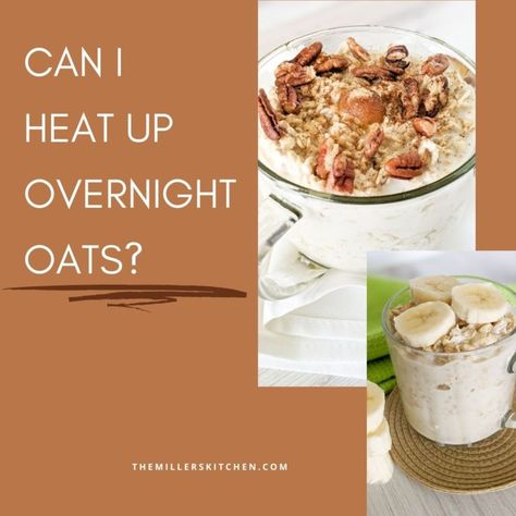 Overnight Oats Heated Up, Can You Heat Up Overnight Oats, Overnight Oats You Can Heat Up, Overnight Oats To Heat Up, Breakfast Jars Overnight, Overnight Oats Warmed Up, Hot Overnight Oats, Overnight Oats Warm, Warm Overnight Oats