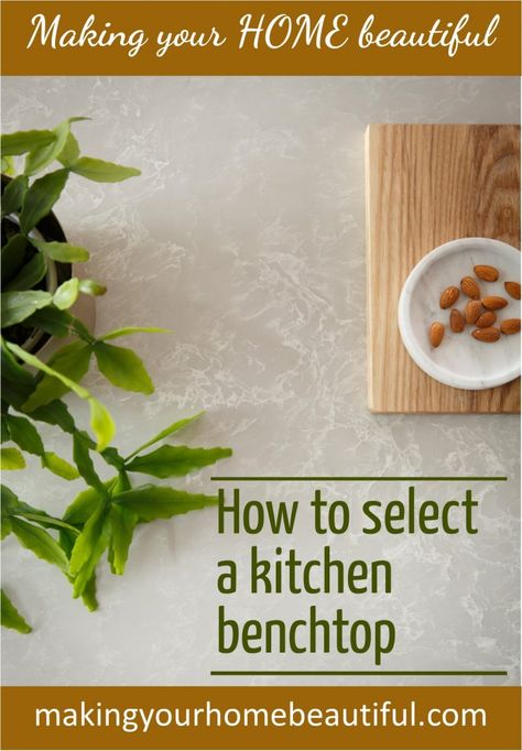 How to select a kitchen benchtop Kitchen Benchtops Ideas, Australian Coastal Style, Diy Kitchen Utensils, Cheap Kitchen Makeover, Classical Kitchen, Kitchen Benchtops, Classic Kitchen Design, Diy Kitchen Renovation, Timeless Kitchen