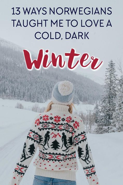 Ways living in Norway taught me to love cold, dark winters - Scandinavian winter mindset Norwegian Winter Aesthetic, Slow Living Winter, Norwegian Winter Fashion, Norway Winter Outfits, Winter Hygge Aesthetic, Scandinavian Winter Outfits, Scandinavian Fashion Winter, Snow Day Aesthetic, Nordic Traditions