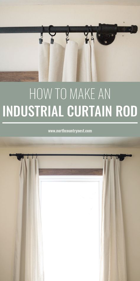 Easily make this DIY industrial curtain rod and style and charm to your window treatments! #northcountrynest #DIY #industrialdecor Curtains In Industrial Living Room, Curtains Industrial Living Room, Industrial Loft Curtains, Industrial Curtain Rod Ideas, Industrial Window Treatments, Diy Industrial Curtain Rod, Diy Industrial Home Decor, Industrial Diy Decoration Ideas, Industrial Curtain Rod