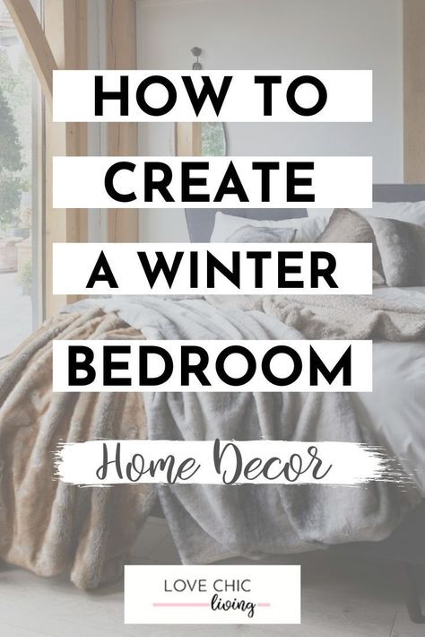 There's nothing quite like having a cozy winter bedroom. These 5 winter bedroom decor ideas will inspire you to change your room with the seasons. Mix up your colour scheme, discover the latest mood lighting trends and see other easy ways to add winter decor to your bedroom #lovechicliving Winter Coastal Bedroom, Winter Bedding Cozy Bedroom Ideas, Winter Cottage Bedroom, Winter Bedroom Decor Ideas, Winter Bedding Cozy Bedroom, Cozy Winter Bedroom Ideas, Winter Cozy Bedroom, Winter Bedroom Decor Cozy, Holiday Bedroom Ideas