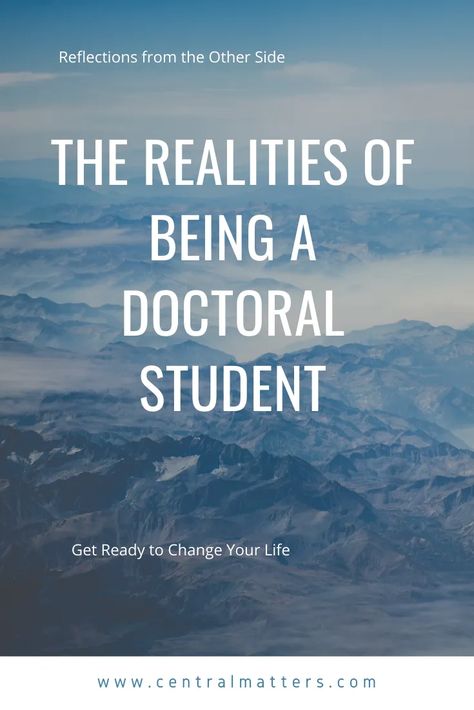 The Realities of Being a Doctoral Student | Central Matters Doctorate Of Business Administration, Md Phd Aesthetic, Doctorate Of Education, Education Doctorate, Doctorate Student, Phd Student Aesthetic, Phd Tips, Educational Leadership Quotes, Principal Quotes