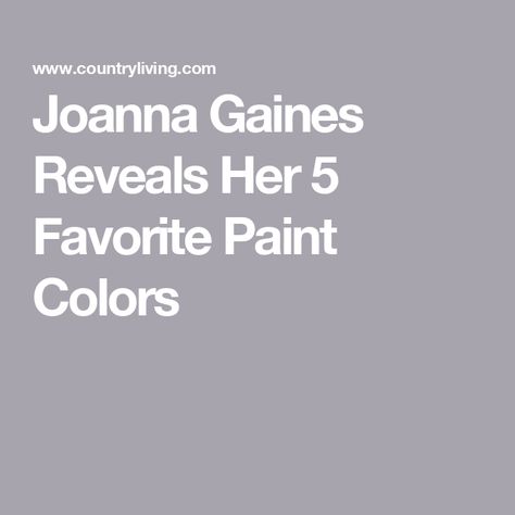 Joanna Gaines Reveals Her 5 Favorite Paint Colors Joanna Gaines Sherwin Williams Colors, Joanna Gaines Home Paint Colors, Magnolia Farms Paint Colors, Joanna Gaines Wall Colors, Magnolia Cupola Paint, Fixer Upper Paint Colors Joanna Gaines, Magnolia Home Yarn Paint Color, Magnolia Green Paint Joanna Gaines, Joanna Gaines Bathroom Paint Colors