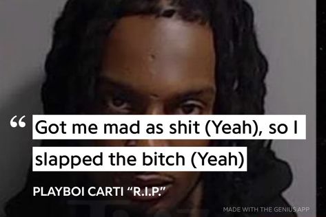 Playboi Carti Quotes, Carti Quotes, Playboi Carti Lyrics, Carti Lyrics, Sir Cartier, Cash Carti, Crazy Lyrics, Homie Quotes, Funny Lyrics