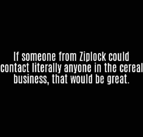 #ziploc #cereal #cerealboxesredone #goals #partnership Teacher Memes, Twisted Humor, Funny Signs, Bones Funny, Really Funny, I Laughed, Funny Jokes, Funny Quotes, Funny Pictures