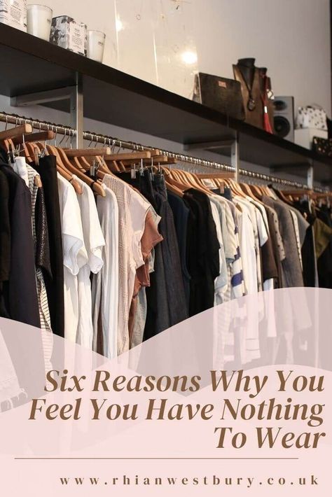 Six Reasons Why You May Feel You Have Nothing To Wear #nothingtowear #clothing #wardrobeorganisation #wardrobeorganising #organisingyourwardrobe #clothing Uk Money, I Have Nothing To Wear, Smart Casual Dress Code, Too Many Clothes, Dress Code Casual, Classy Hairstyles, Smart Casual Dress, Simple Black Dress, I Have Nothing