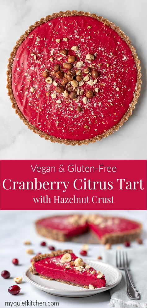 This showstopper of a holiday dessert is vegan, gluten-free, no-bake and made with just 8 ingredients.  #vegandessert #glutenfree #cranberrytart #hazelnut Hazelnut Crust, Holiday Desserts Thanksgiving, Healthy Vegan Dessert, Citrus Tart, Tarte Vegan, Vegan Tarts, Cranberry Tart, Cranberry Dessert, Holiday Desserts Christmas