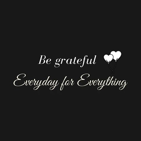 Blessed Morning Quotes Be Grateful, Happy Gratitude Day, Be Blessed Quotes Inspirational, Thank You God For Everything Be Grateful, Grateful For My Life Quotes, You Are Blessed Quotes, Thankfully Quotes Grateful, Gratefully Blessed Quotes, Up And Grateful Quotes