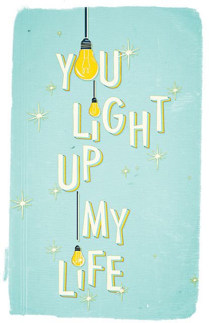 Debby Boone - You light up my life... You Light Up My World, Light Of My Life Quotes, You Are My Light, You Are My Light Quotes, You Light Up My Life, You Light Up My Life Quotes, You Are Light, Light Bulb Quotes, Light Typography