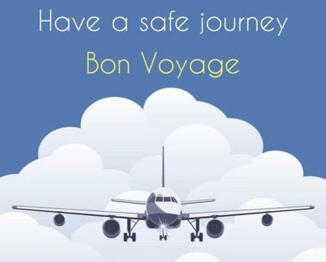 Safe Trip Message, Safe Journey Wishes, Safe Journey Prayer, Safe Flight Quotes, Bon Voyage Quotes, Happy Journey Wishes, Bon Voyage Message, Happy Journey Quotes, Happy And Safe Journey