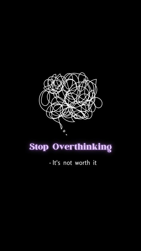 Stop Overthinking ,Quotes Stop Overthinking Quotes Aesthetic, Don't Overthink It Wallpaper Aesthetic, Stop Overthinking Vision Board, Dont Overthink Wallpaper, Stop Overthinking Quotes Wallpaper, Stop Overthinking Aesthetic, No More Overthinking, Overthinker Quotes Wallpaper, Wallpaper For Overthinkers