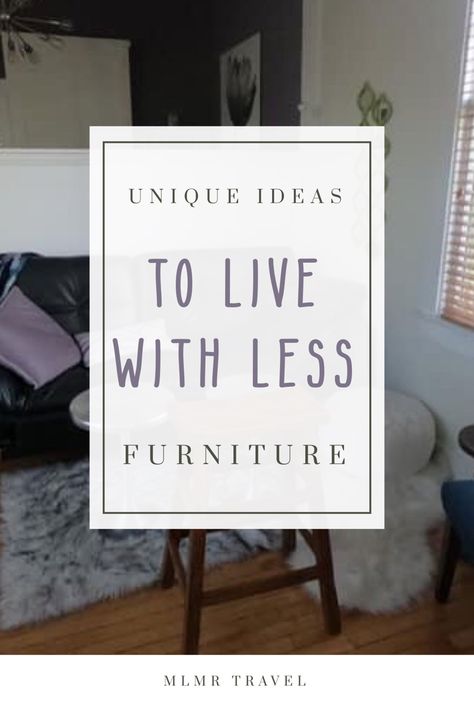 Unique ideas for having less furniture in your home. Try less furniture in your living room and bedroom. #minimalism #minimalistliving #lessismore #livewithless Furniture Free Living Room, Low Furniture Living Room, Living Room Without Couch, No Furniture Living Room, Furniture Free Living, Living Room Without Furniture, Couchless Living Room, Minimal Furniture Living Room, Living Room Without Sofa