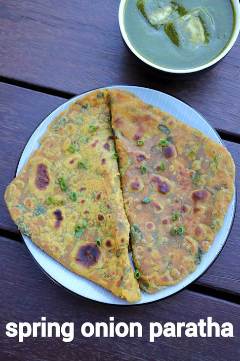 spring onion paratha recipe | hare pyaz ka paratha | green onion paratha Spring Onion Recipes Indian, Spring Onion Paratha, Green Onion Recipes, Flat Bread Recipes, Onion Paratha Recipe, Hostel Food, Cabbage Paratha, Onion Paratha, Spring Onion Recipes