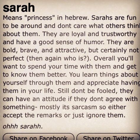 Haha I knew I was named Sarah for a reason!!! Sarah Name Meaning, Sarah Meaning, Friend Paragraphs, Best Friend Paragraphs, Sara Name, Sarah Name, Sarah Tattoo, Tattoos With Kids Names, Sarah Ann