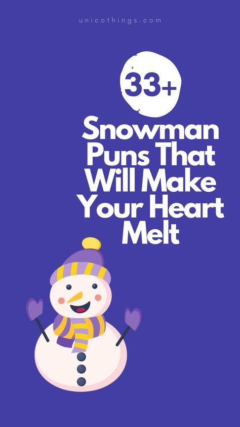 Get Ready to have a snow-tastic time filled with laughter with these funny and hilarious snowman puns that will melt your heart. Snowman Quotes Funny, Snowman Puns, Snow Puns, Snowflake Quote, Snowman Quotes, Witty Comebacks, Melting Snowmen, Christmas Puns, Melted Snowman