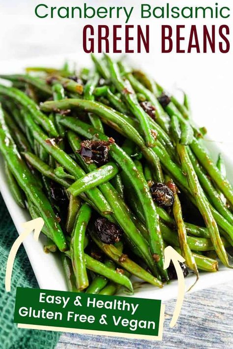 Christmas Green Beans Recipe, Christmas Green Beans, Holiday Green Bean Casserole, Holiday Green Beans, Green Beans With Cranberries, Classic Thanksgiving Menu, Green Beans With Shallots, Balsamic Green Beans, Healthy Green Beans