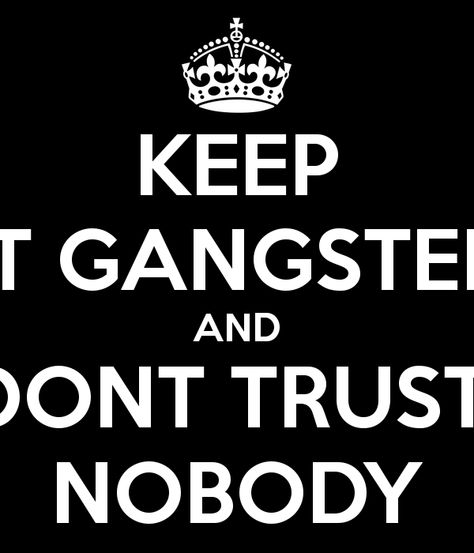 Keep It Gangsta Quotes by @quotesgram Gangsta Quotes Woman Truths, Gangsta Quotes Real Talk Gangsters, Gangsta Quotes Hoods, Keep It Gangsta, Trap Quotes, Gangsta Drawings, Gangster Quotes Real, Trapped Quotes, Gangster Disciples