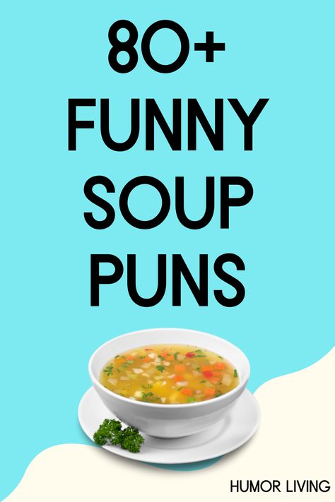 Soup is a comforting liquid dish perfect for cold days. There are many types, meaning many ways to laugh. Read the funniest soup puns. Soup Memes Funny, Soup Luncheon Theme, Soup Theme Party, Soup Decoration Ideas, Soup Season Quotes, Soup Fundraiser Ideas, Soup Contest Ideas, Soup Cookoff Ideas, Soup Bowl Gift Ideas