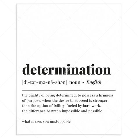 Determination Definition Print Instant Download by LittleSizzle Intention Definition, Demure Definition, Determination Definition, Determination Wallpaper, Inspirational Definitions, Quotes About Determination, Determination Aesthetic, Psychology Project, Motivation Definition