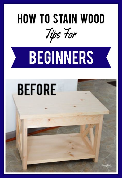 How To Stain Wood: Tips for Beginners #howtostainfurniture #staining #stainfurniture #diyfurniture How To Finish Wood Projects, How To Stain Wood Furniture Step By Step, How To Restain Wood Furniture, How To Stain Wood Furniture, Stain Wood Diy, Wood Stain Table, Wood Diy Projects, How To Stain Wood, Wood Staining