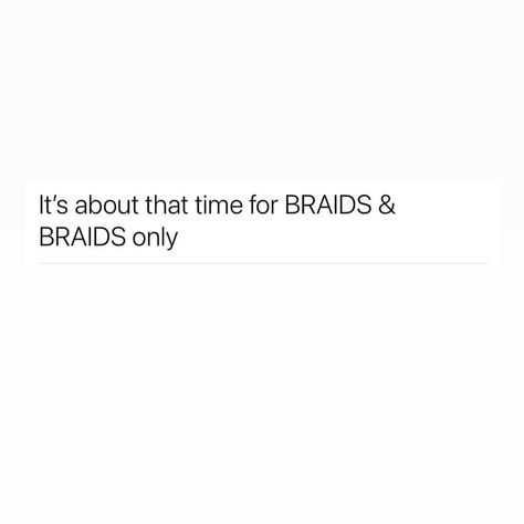 Braider Aesthetic, Braid Quotes, Funny Text Memes, Witty Instagram Captions, Season Quotes, Entertaining Quotes, Doing Me Quotes, Really Good Quotes, Good Quotes For Instagram