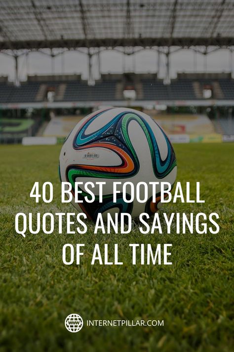 End Of Football Season Quotes, Football Team Quotes, Short Football Quotes, Football Inspiration Quotes, Football Fans Quotes, Quotes On Football, Football Quotes Motivational, Football Coach Quotes, Short Sports Quotes