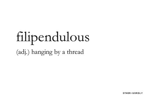 filipendulous Lovely Words, Unique Words Definitions, Uncommon Words, Fancy Words, Weird Words, Unusual Words, Big Words, Rare Words, Word Definitions