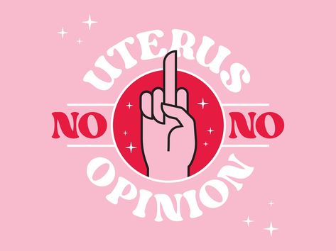 No Uterus No Opinion by Haily Bartlett on Dribbble No Uterus, Lululemon Logo, Retail Logos, Neon Signs, Neon, ? Logo, Logos