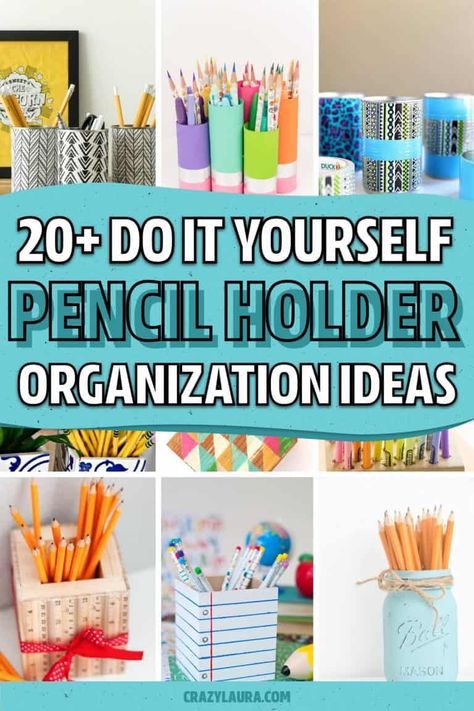 20+ Best DIY Pencil Holder Tutorials & Organization Ideas - Crazy Laura Pens And Pencils Organization, Diy Pencil Holder Ideas, Diy Pencil Organizer, Pencil Storage Ideas Classroom, Pen And Pencil Holder Ideas, Diy Pencil Holders, Stationery Organization Ideas, Pencil Storage Ideas, Pen Organization Diy