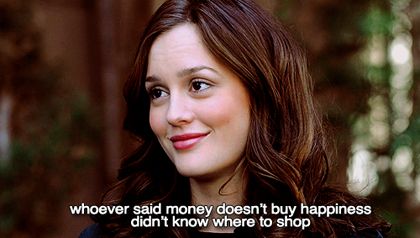 16 Times Blair Waldorf Guided Us Through Life #refinery29  http://www.refinery29.com/blair-waldorf-gossip-girl-quotes#slide-12  Truer words have never been spoken. Leighton Meester, Blair Waldorf Quotes, Money Doesnt Buy Happiness, Stile Blair Waldorf, Gossip Girl Quotes, Blair Waldorf Gossip Girl, Quote Girl, Gossip Girl Blair, Film Quotes