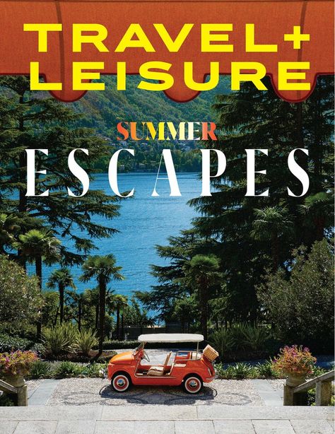 Travel + Leisure June 2023 Couples Weekend, Luxury Travel Destinations, Award Winning Photography, Summer Escape, Dream Vacations Destinations, American Travel, Leisure Time, Magazine Subscription, What To Eat