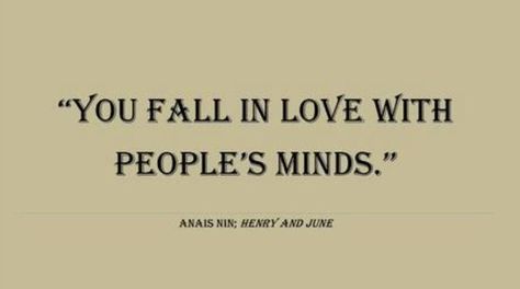 Embedded image Attracted To Intelligence, I Lost Myself, Dating Guide, Deep Conversation, Soothing Quotes, Deeper Conversation, Anais Nin, Romantic Love Quotes, Hopeless Romantic