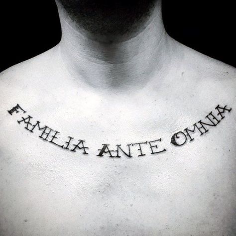 Upper Chest Familia Ante Omnia Mens Latin Tattoo Design Inspiration Best Tattoo Men, Familia Ante Omnia Tattoo, Latin Phrases Tattoo Men, Latin Tattoo Quotes For Men, Tattoos In Latin, Latin Tattoo For Men, Latin Word Tattoos, Ancient Rome Tattoo, Latin Phrase Tattoos