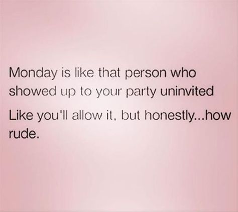 Today's inspiration/motivation/laugh! #QOTD Funny Weekend Quotes, Snarky Quotes, Monday Humor, Weekend Quotes, Wednesday Motivation, Monday Quotes, Heavy Heart, Morning Humor, Work Memes