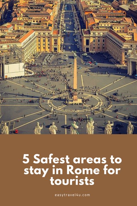 Wondering what are the safest areas to stay in Rome? In this post, I will help you to find the safest places to stay in Rome for tourists and the best hotels to stay in each neighborhood.