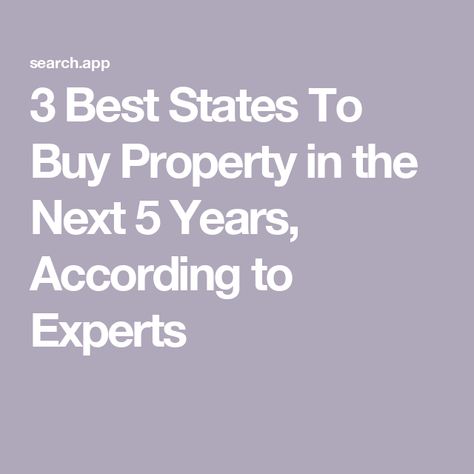 3 Best States To Buy Property in the Next 5 Years, According to Experts Investing In Real Estate Rental Property, Real Estate Investing Rental Property, Buying Investment Property, Rental Property Investment, Wholesale Real Estate, Real Estate Rentals, Real Estate Investment, Buy Property, Building A Business