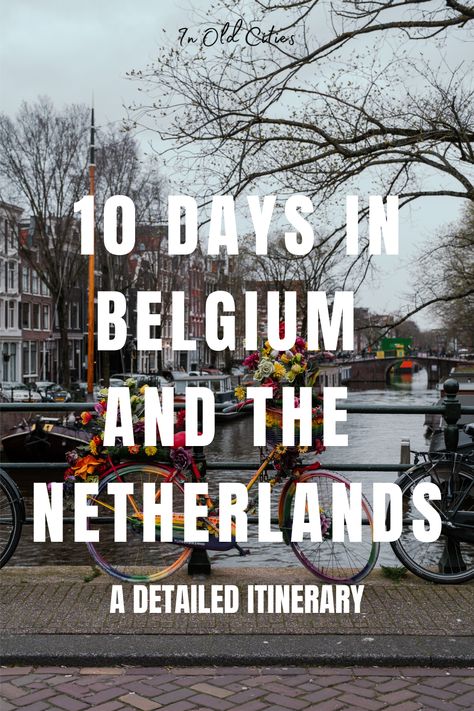 Belgium Itinerary Map, Belgium Netherlands Trip, Belgium And Netherlands Itinerary, Netherlands And Belgium Itinerary, Netherlands Itinerary, Belgium Itinerary, Amsterdam Vacation, Visit Belgium, Belgium Germany