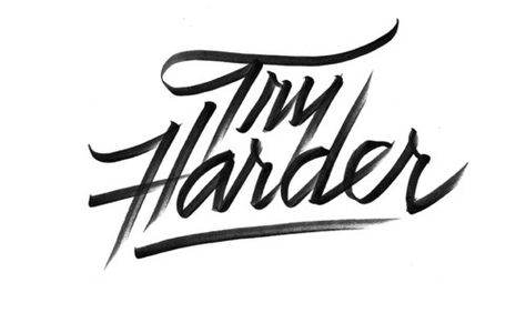 Typeverything.comTry Harder by Erick Marinovich. #logo Hand Type, Best Typography, Typography Images, Lettering Inspiration, Typography Lettering, Typography Letters, Try Harder, Typography Inspiration, Typography Art