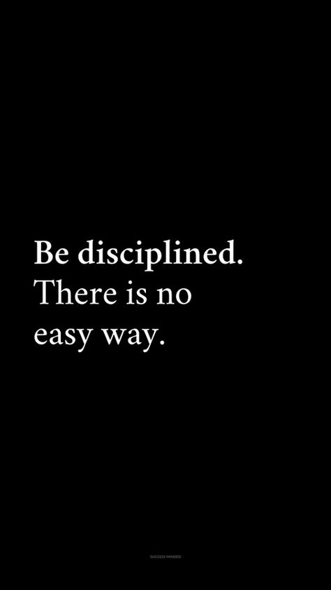 Successful People Aesthetic, Life Is Not Easy Quotes Motivation, Motivational Quotes For Discipline, Be Better Wallpaper, Discipline Word, Discipline Quotes Aesthetic, 5am Aesthetic, Discipline Aesthetic, Discipline Motivation