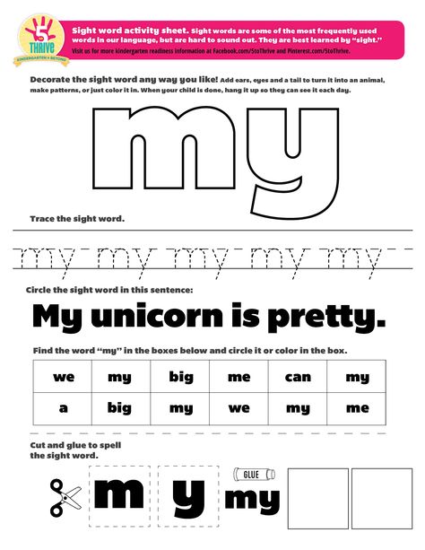 The sight word this week is "my". Sight words are some of the most frequently used words in our language, but are hard to sound out. They are best learned by sight. How many times can you and your child spot the word "my" this week? My Sight Word, Sight Words Kindergarten Printables, Sight Word Worksheet, Sight Word Worksheets Free, Me Worksheet, Basic Sight Words, Sight Word Sentences, Sight Words Printables, Teaching Sight Words